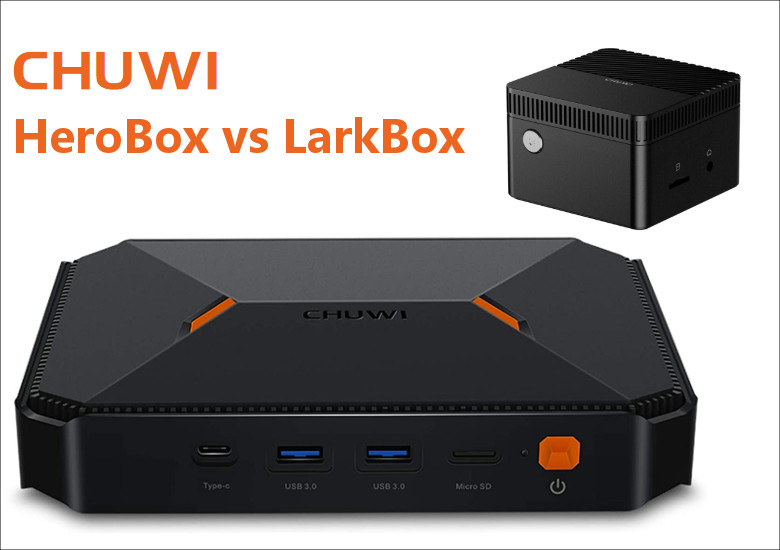 CHUWI HeroBox VS LarkBox